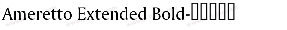 Ameretto Extended Bold字体转换